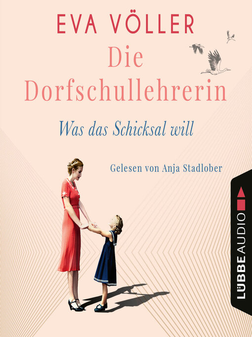Title details for Was das Schicksal will--Die Dorfschullehrerin, Teil 2 (Gekürzt) by Eva Völler - Available